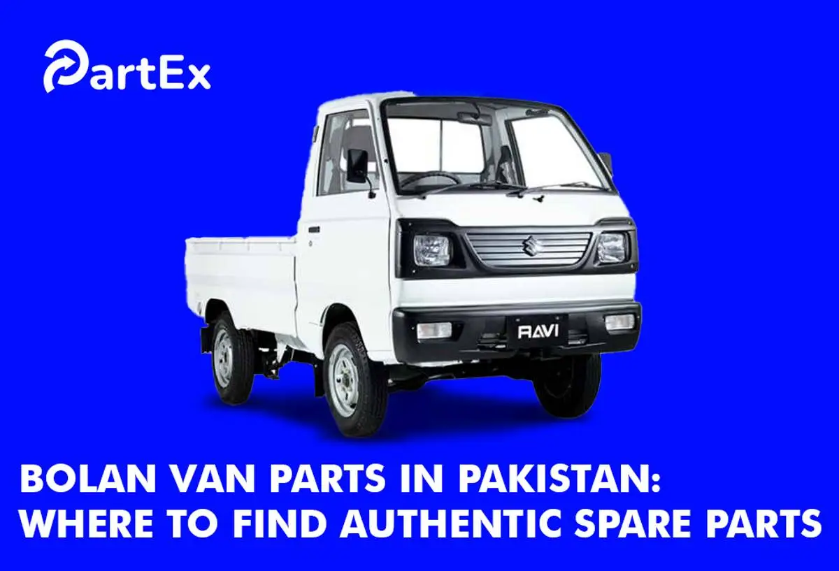Bolan Van Parts in Pakistan: Where to Find Authentic Spare Parts