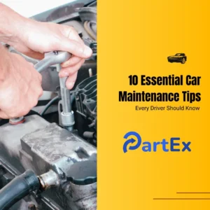 10 Essential Car Maintenance Tips Every Driver Should Know