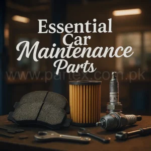 Essential Car Maintenance Parts You Should Replace on Time