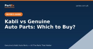 kabli parts vs genuine parts pakistan