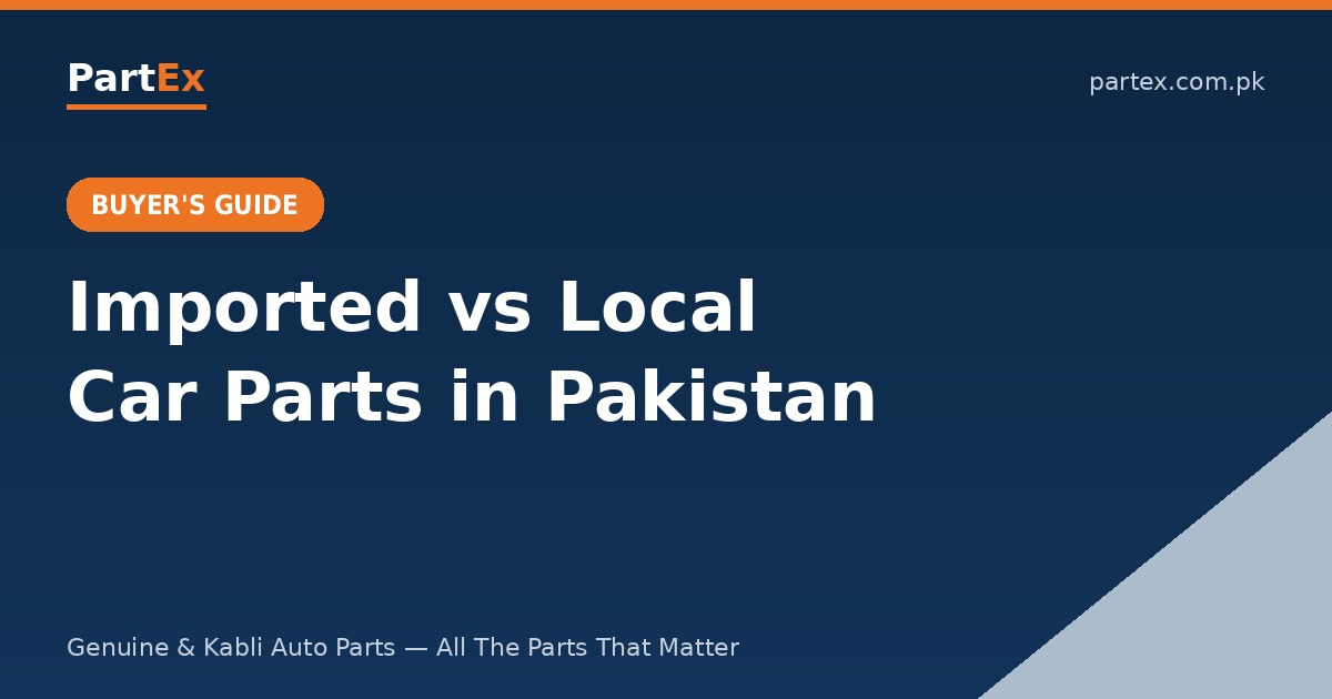 _Imported_vs_Local_Car_Parts Guide Partex